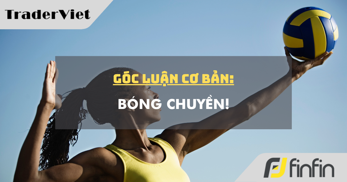 Góc luận Cơ bản 17/09: Bóng chuyền!