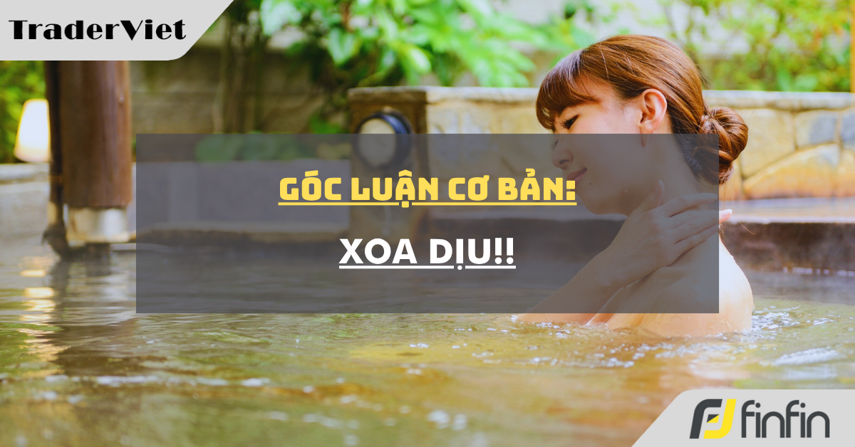 Góc luận Cơ bản 03/06: Xoa dịu!!