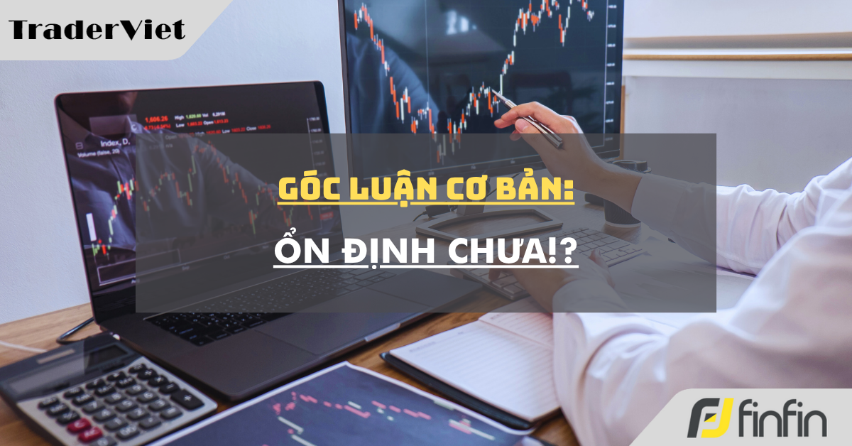 Góc luận Cơ bản 11/06: Ổn định chưa!?