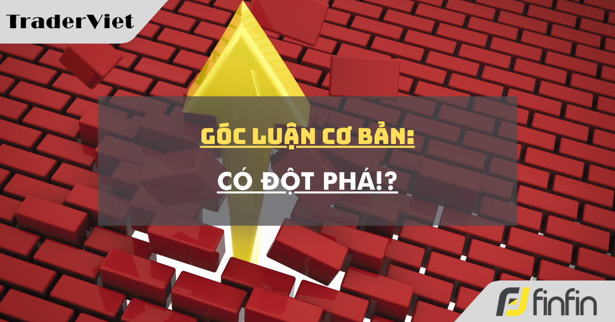 Góc luận Cơ bản 15/07: Có đột phá!?