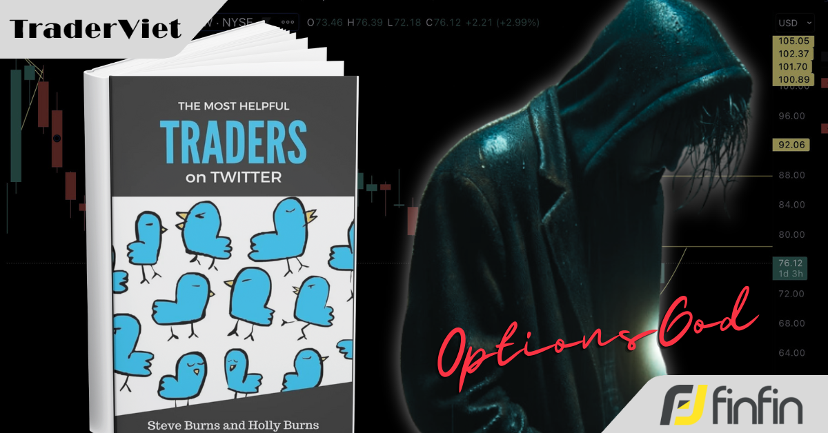 [Series Học Được Gì Từ 30 Trader Thành Công] Bài 29: OptionsGod - cao thủ giao dịch quyền chọn hơn 20 năm kinh nghiệm