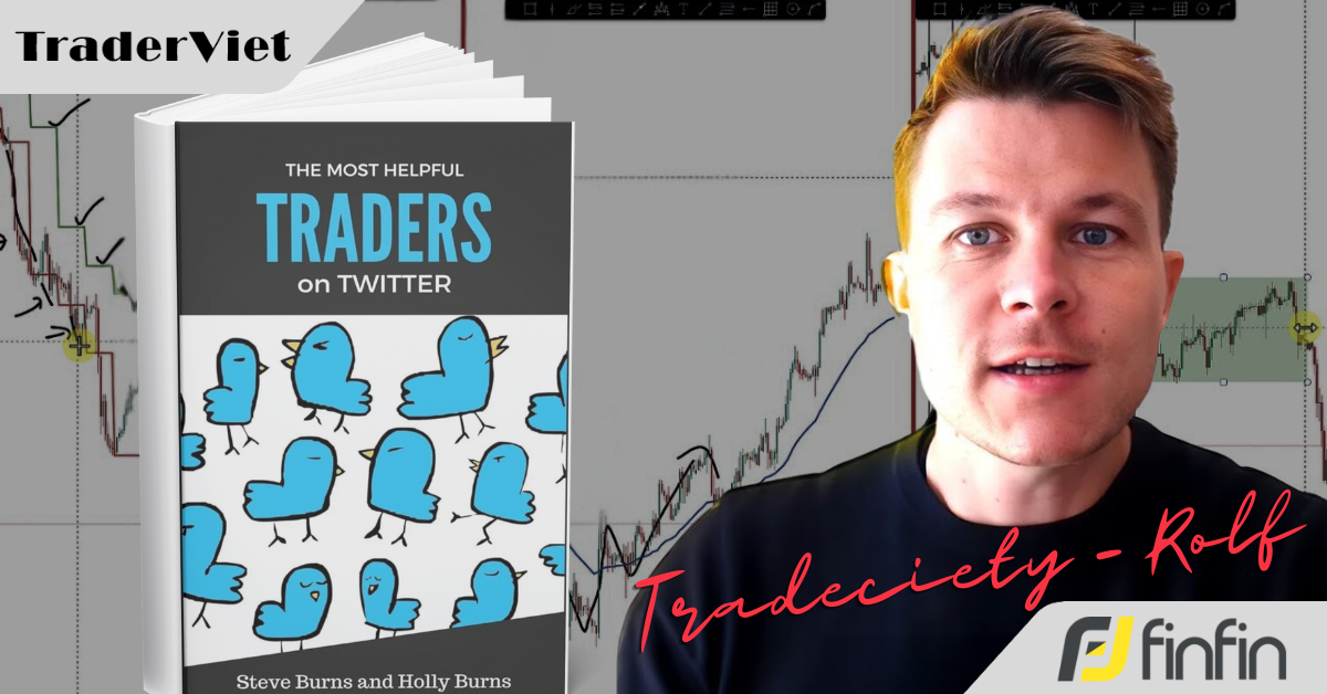 [Series Học Được Gì Từ 30 Trader Thành Công] Bài 26: Rolf - đồng sáng lập Tradeciety và tư duy giao dịch độc nhất