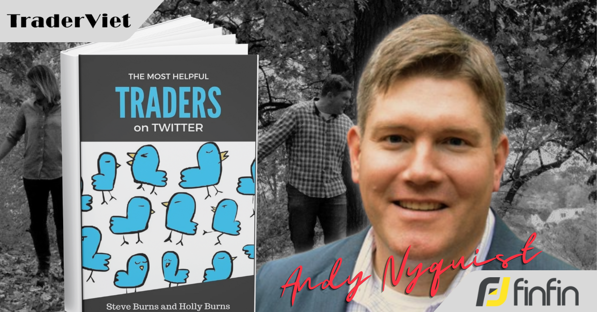 [Series Học Được Gì Từ 30 Trader Thành Công] Bài 5: Andy Nyquist và sức mạnh vượt qua nghịch cảnh trading