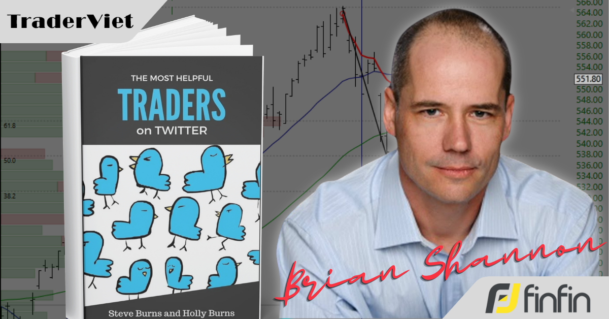 [Series Học Được Gì Từ 30 Trader Thành Công] Bài 3: Brian Shannon - CMT Trader với hơn 3 thập kỷ kinh nghiệm