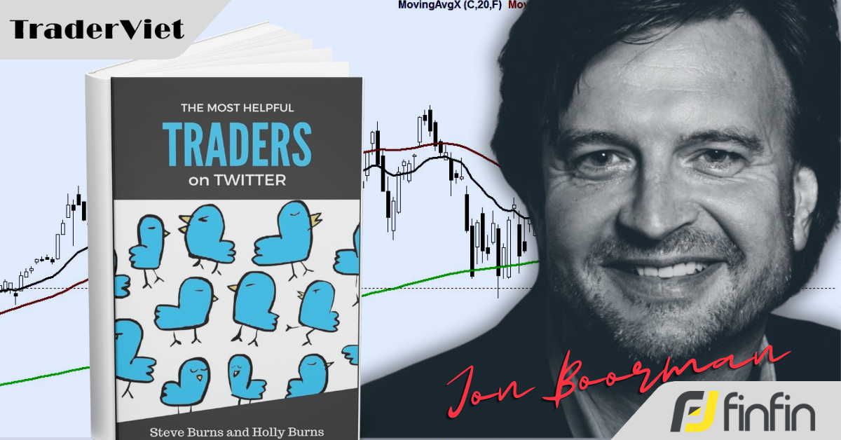 [Series Học Được Gì Từ 30 Trader Thành Công] Bài 12: Jon Boorman - Trend Follower lão luyện trên thị trường