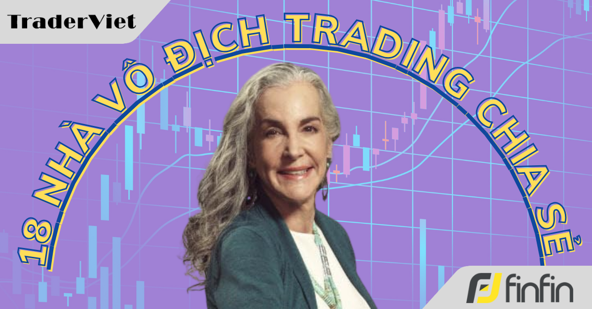 18 Nhà vô địch trading chia sẻ cách họ kiếm được số lãi khổng lồ - Bài 8: Cynthia Kase