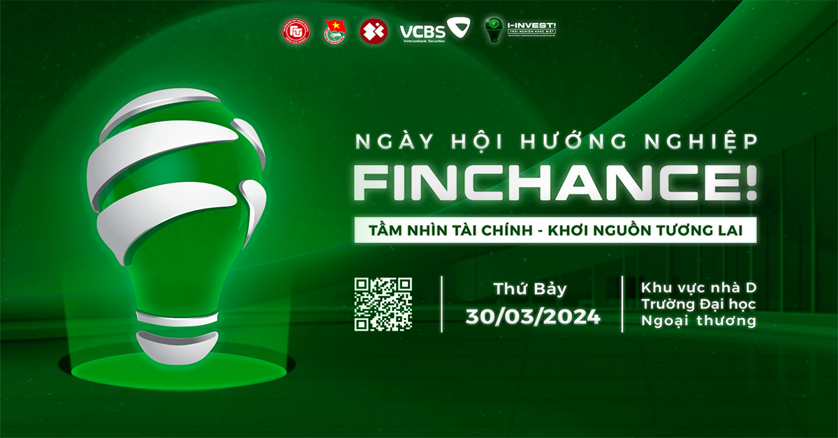 Ngày Hội Hướng Nghiệp FINCHANCE! 2024 Tầm Nhìn Tài Chính - Khơi Nguồn Tương Lai