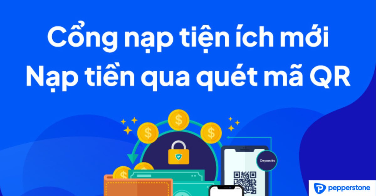 Sự cập nhật của Pepperstone về cổng nạp QR CODE