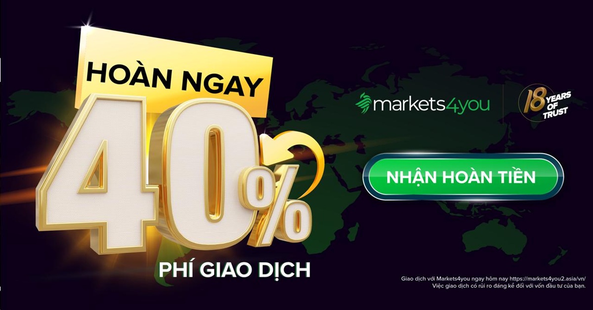 Markets4you ra mắt “Cashback 40%” – Hoàn lại phí giao dịch cho trader Việt Nam