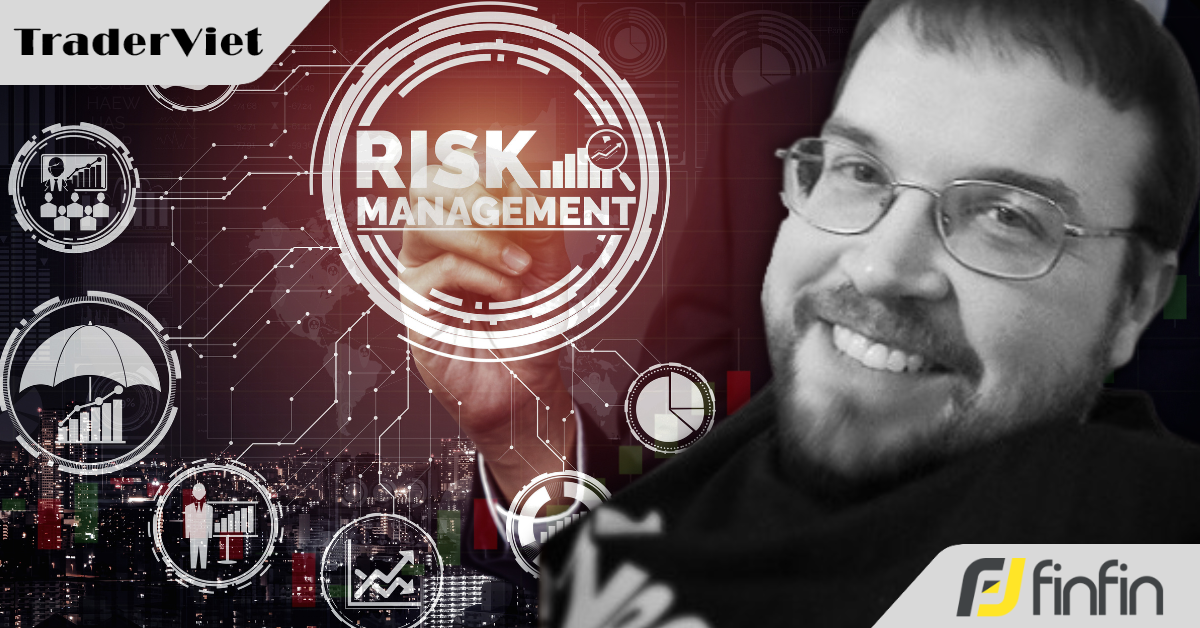 Trader kỳ cựu Steve Burns chia sẻ 7 nguyên tắc quản lý rủi ro "buộc phải biết" trong trading