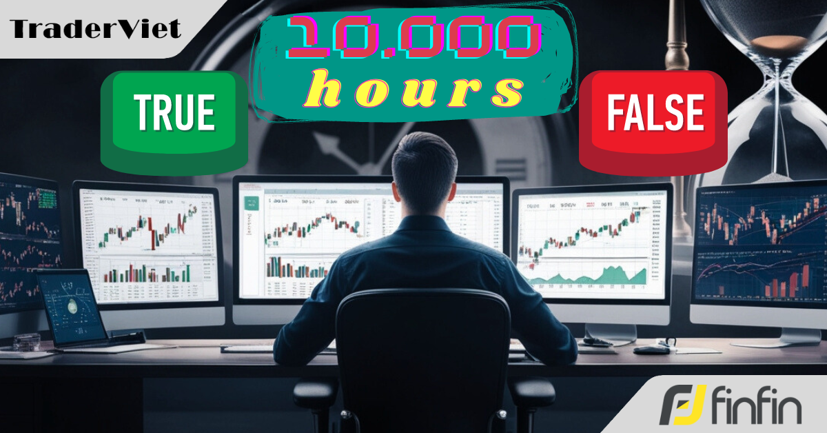 Quy tắc 10.000 giờ trong trading: Sự thật hay dối trá?