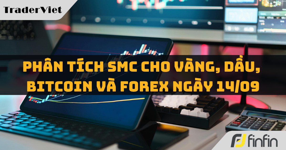 Phân tích SMC cho Vàng, Dầu, Bitcoin và Forex ngày 14/09: CRT D1!