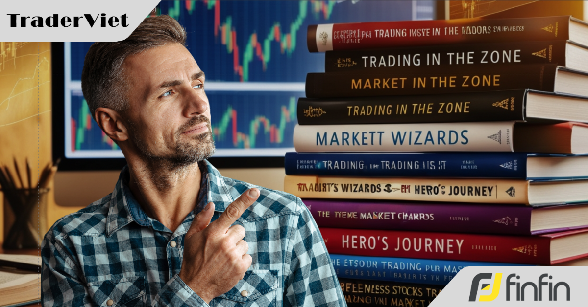 Top 10 cuốn sách đã giúp tôi trưởng thành trong hành trình giao dịch 16 năm (+3 cuốn sách thay đổi cuộc đời tôi)