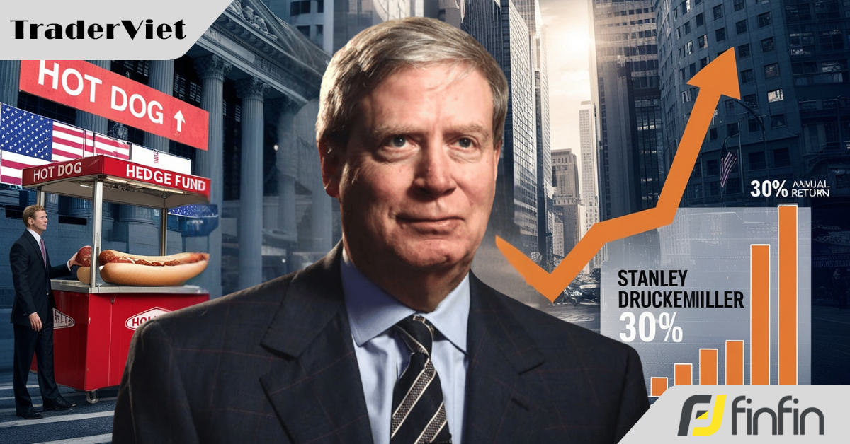 Trader học được gì từ Stanley Druckenmiller - "Cỗ máy kiếm tiền" vĩ đại nhất lịch sử?
