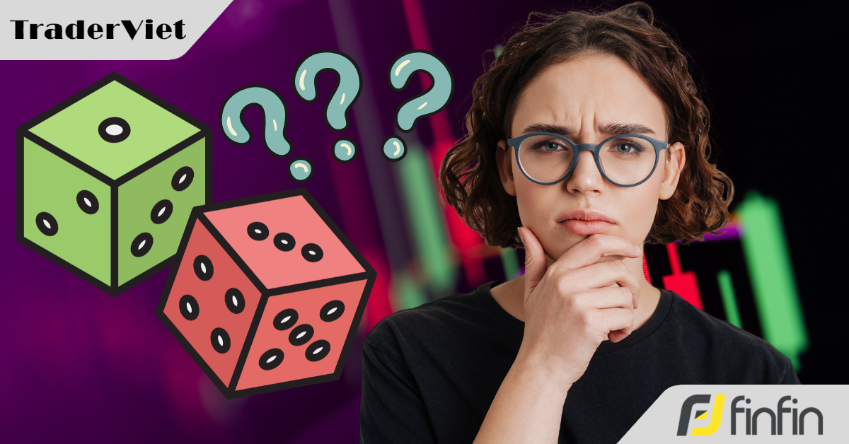 Liệu xác suất có thực sự tồn tại trong một lĩnh vực đầy bất định như trading?