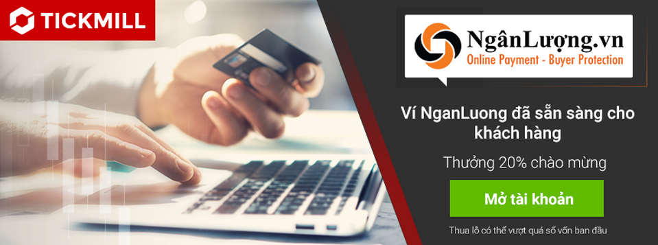 Mừng khai trương cổng thanh toán mới - Nhận ngay BONUS 20% từ broker uy tín Tickmill