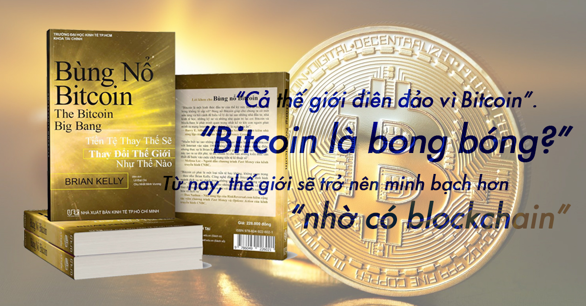 Bùng nổ Bitcoin - Quyển sách từ A đến Z cho Bitcoin không nên bỏ qua
