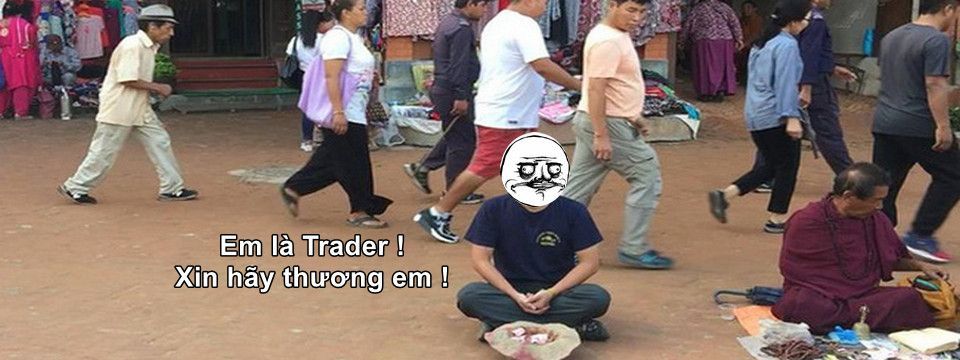 Những công phu gì giúp Trader nhanh chóng trở thành giang hồ đầu đường xó chợ?