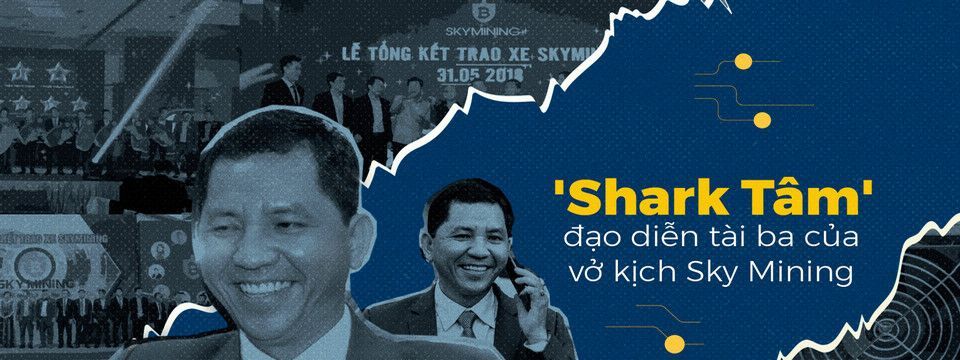 Shark Tâm - đạo diễn tài ba của vở kịch Sky Mining