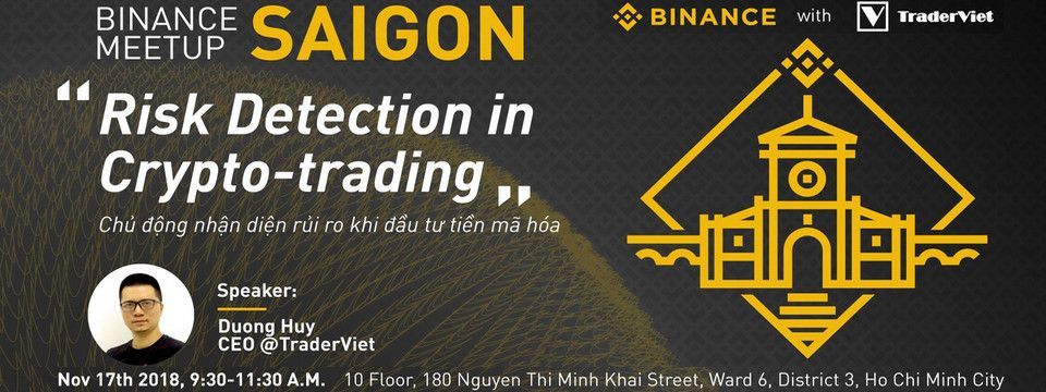 Binance cùng TraderViet tổ chức meetup Chủ Động Nhận Diện Rủi Ro. Mời anh em Crypto trader tham gia