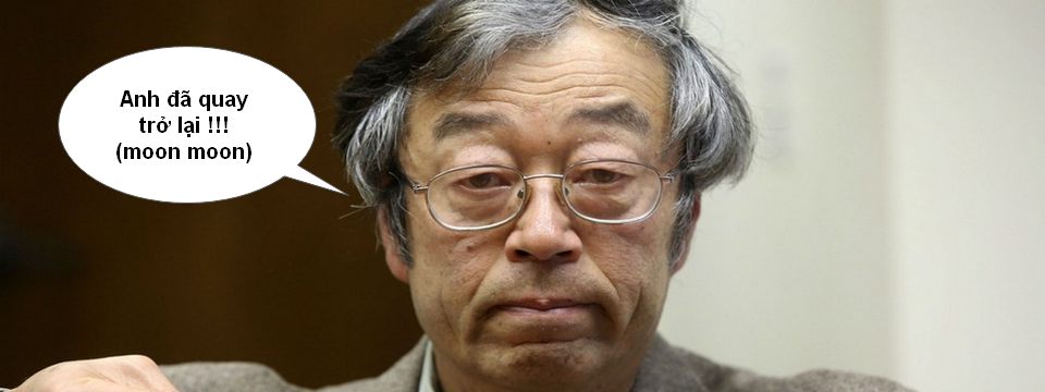 Âu shiet!!! Satoshi Nakamoto hoạt động trở lại