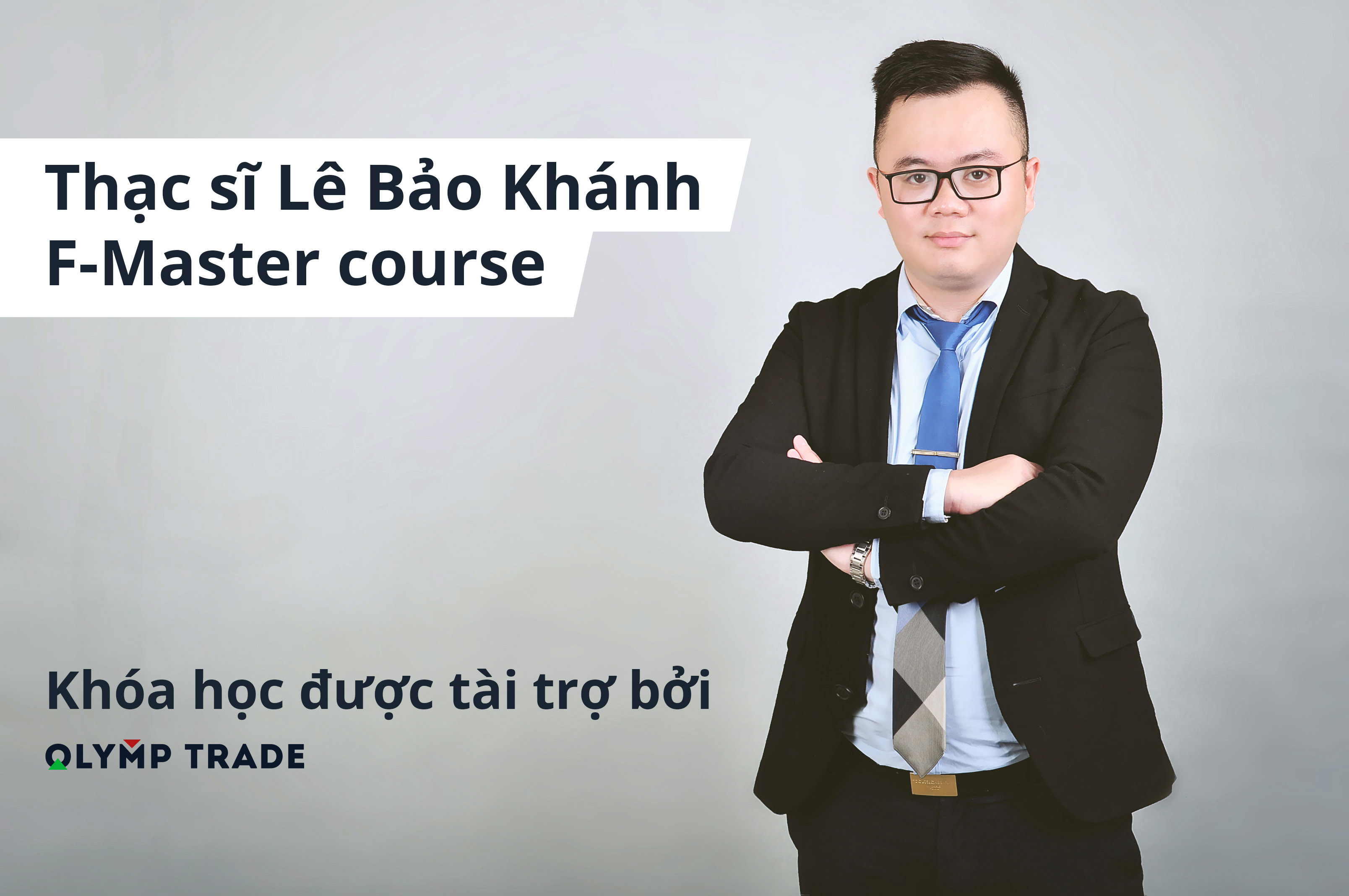 Thuyết trình Olymp Trade: Hội thảo phân tích liên thị trường với Thạc sĩ Lê Bảo Khánh