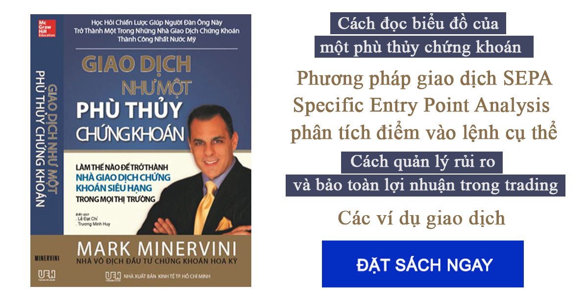 Giao Dịch Như Một Phù Thủy Chứng Khoán của Nhà vô địch đầu tư Mark Minervini - Sách cần cho Trader