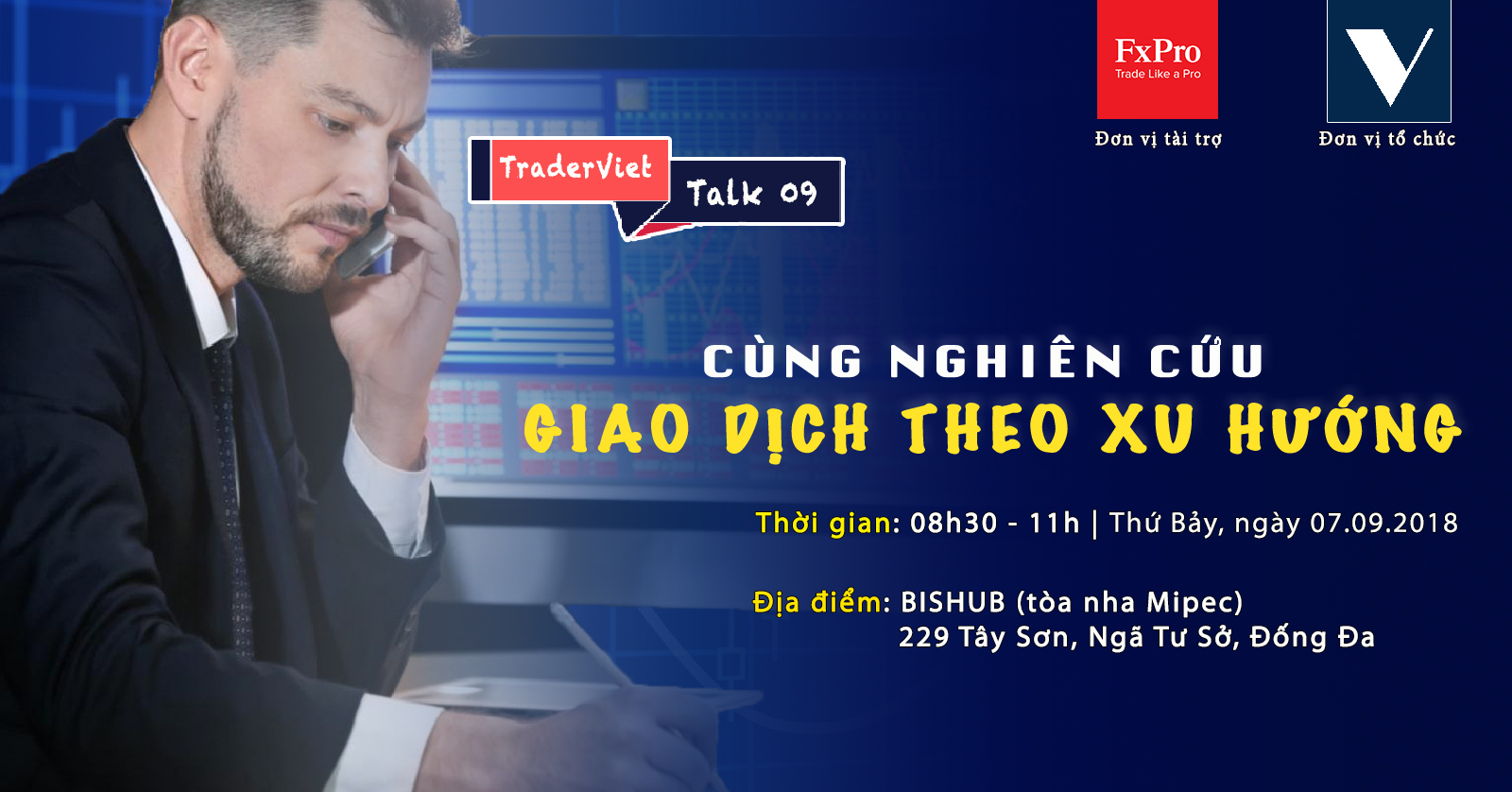 Mời dự TraderViet Talks 09 tại Hà Nội - tài trợ bởi FxPro: Cùng nghiên cứu giao dịch theo xu hướng