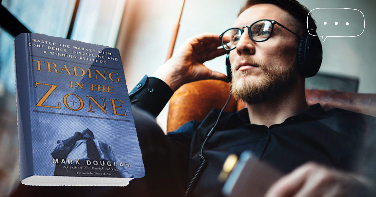 Dành ra 8 tiếng để nghe audiobook cuốn 'Trading in the Zone' huyền thoại, đây là những gì tôi ngộ ra