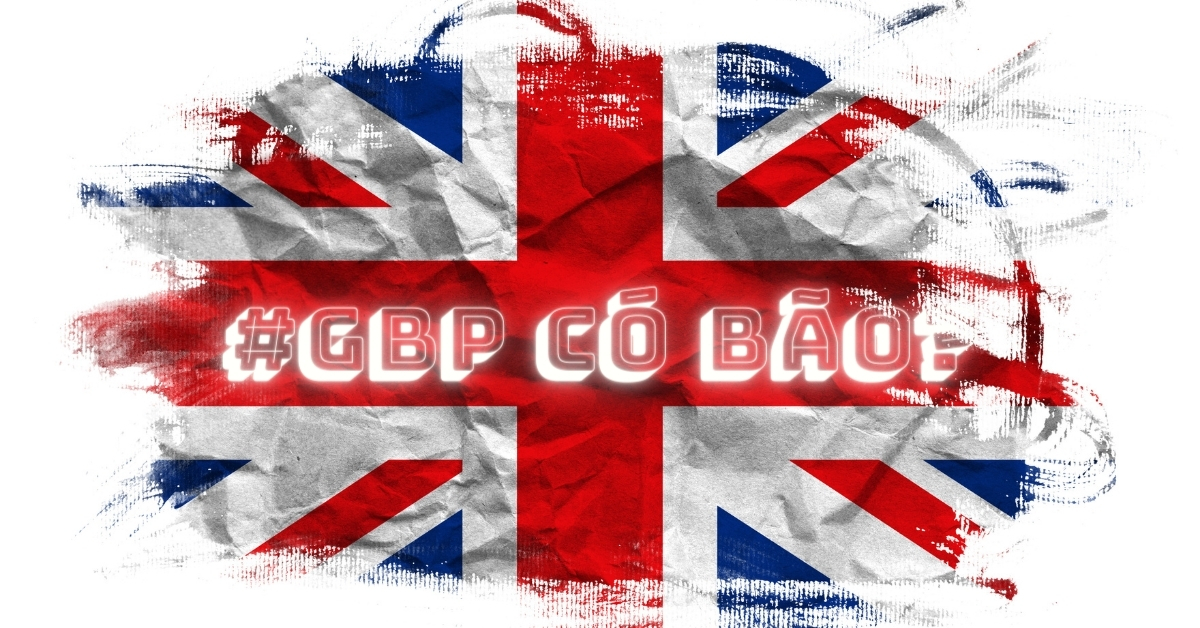 GBP sẽ CÓ BÃO hôm nay?