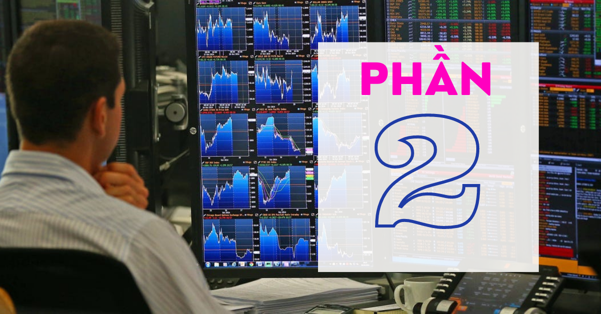 Kho báu kiến thức giao dịch Forex từ một cựu Bank trader (Phần 2): QUẢN LÝ VỊ THẾ