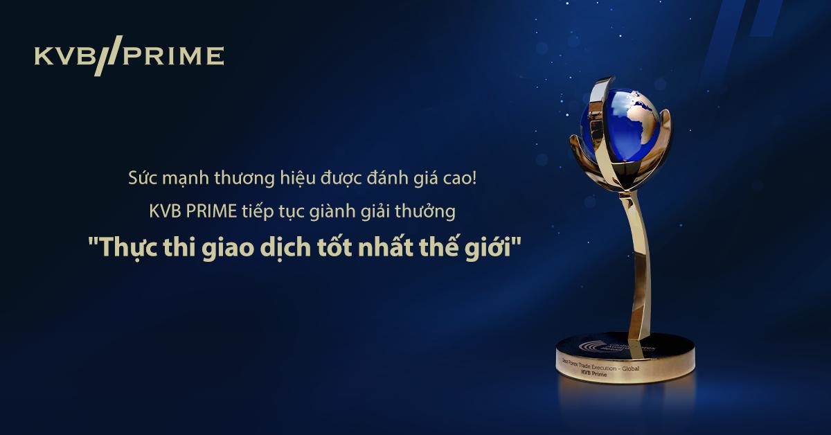 KVB PRIME đạt giải thưởng chuyên môn "Nhà môi giới thực thi giao dịch tốt nhất thế giới"