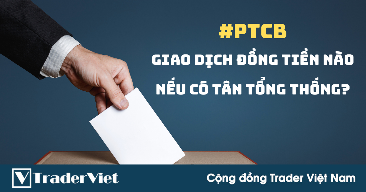 Phân tích cơ bản Forex ngày 04/11 - Giao dịch đồng tiền nào sau khi có kết quả bầu cử Mỹ?