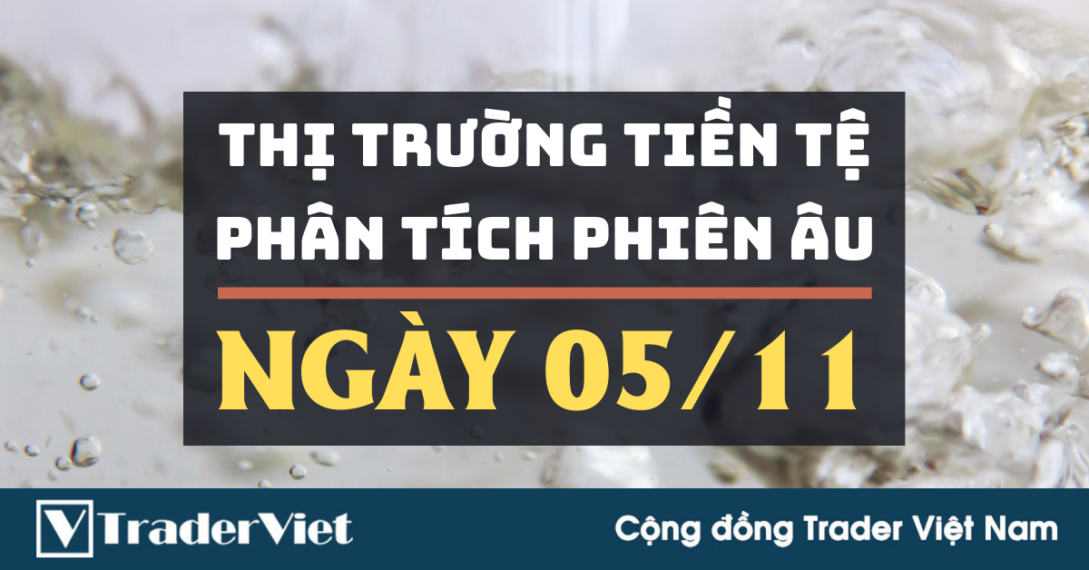 Phân tích Forex phiên Âu ngày 05/11 - Một số mô hình và vùng giá cần lưu ý