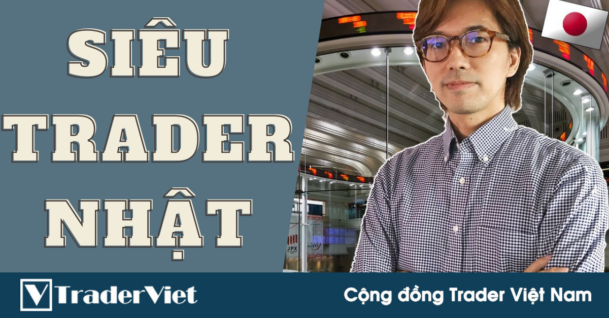 Những SIÊU TRADER NHẬT Và Bí Quyết Giúp Họ Biến Tài Khoản NGHÌN Đô Sang TRIỆU Đô