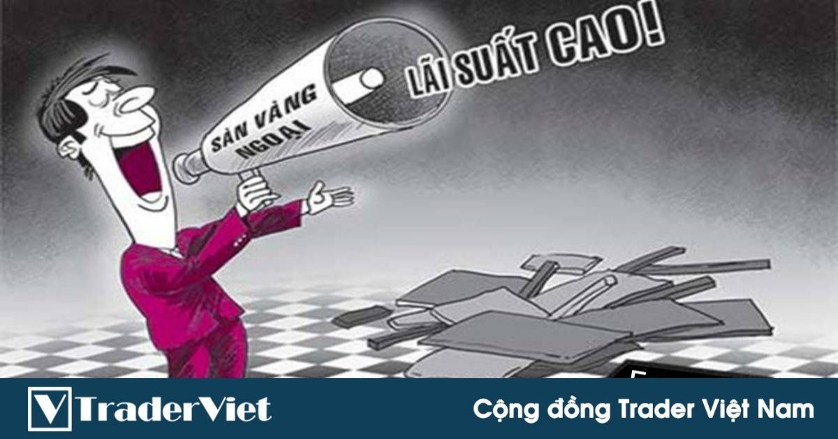 Môi giới Forex trái phép có thể bị xử lý hình sự