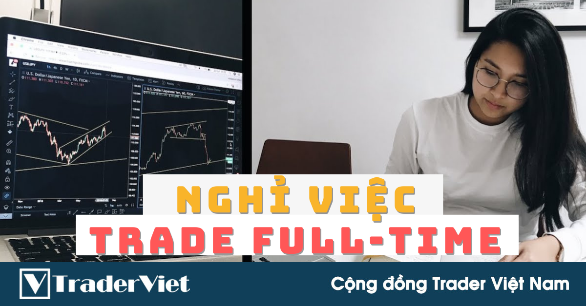 Nữ Forex trader nghỉ việc để trade full-time - Nỗi lòng đằng sau quyết định táo bạo này là gì?