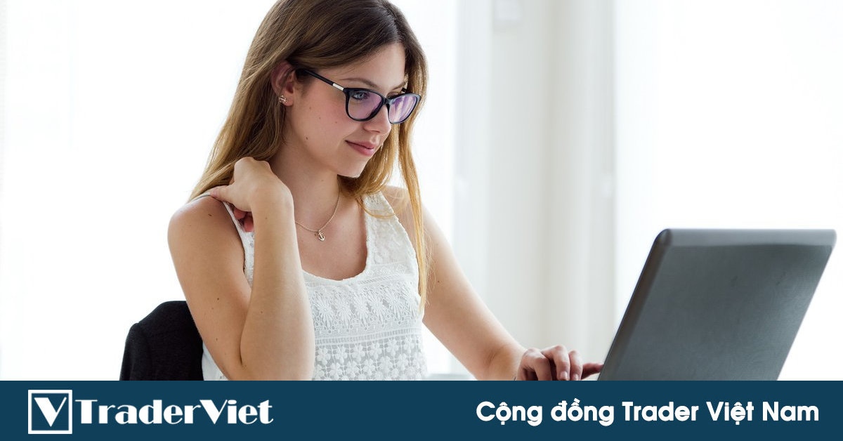 7 cách giao dịch tốt mà bất cứ trader nào cũng có thể thực hiện