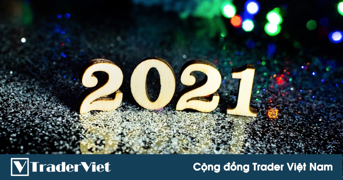 6 sự kiện quan trọng trong năm mới 2021 mà giới trader cần lưu ý