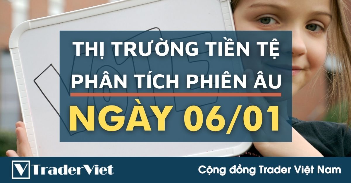 Phân tích Forex phiên Âu ngày 06/01 - Một số mô hình và vùng giá cần lưu ý