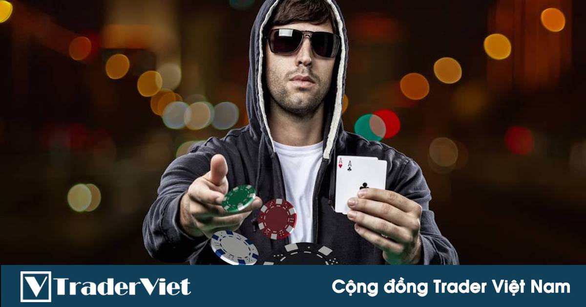 Những tay chơi poker chuyên nghiệp thì trade có giỏi không?