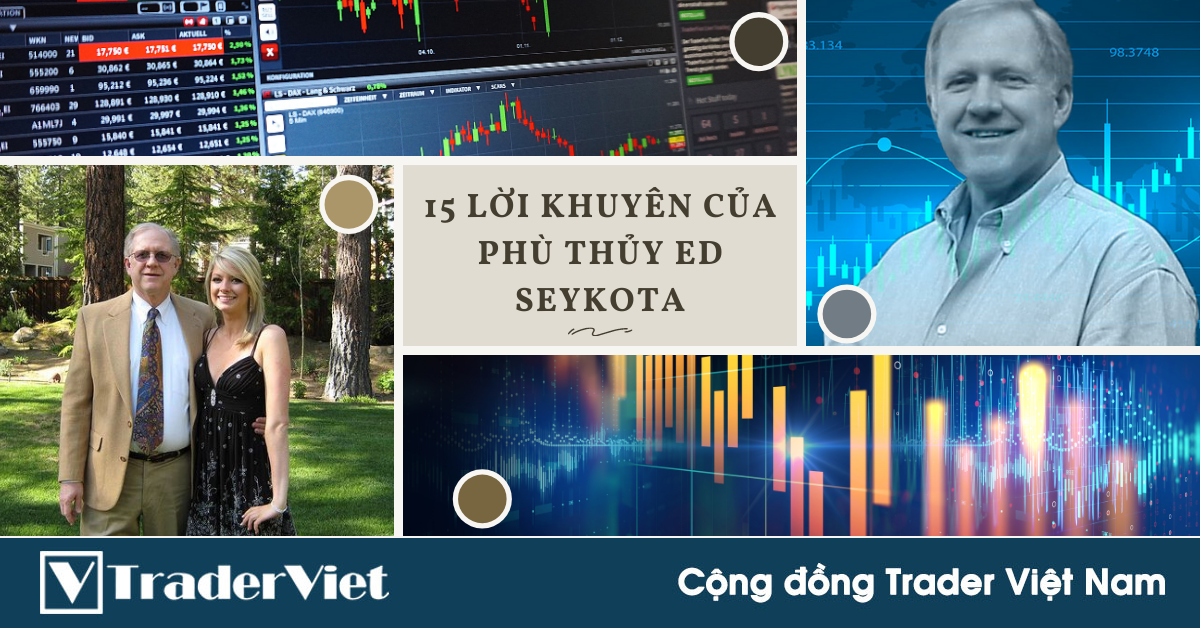 Khi phù thủy Ed Seykota lên tiếng! Bạn hãy lắng nghe!