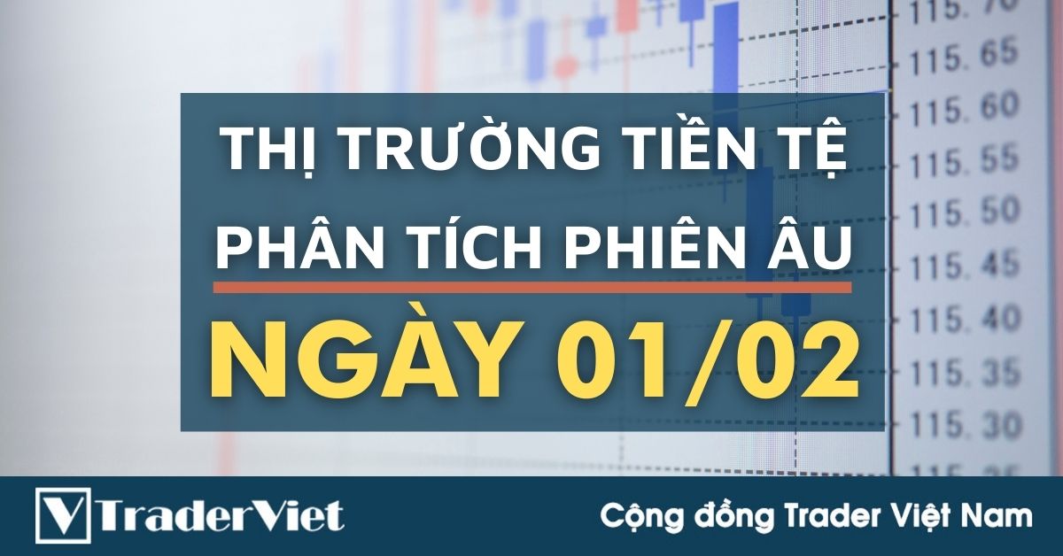 Phân tích Forex phiên Âu ngày 01/02 - Một số mô hình và vùng giá cần lưu ý
