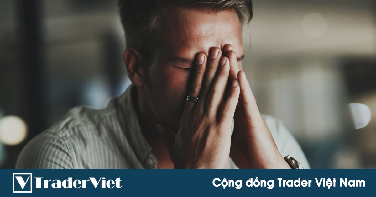 5 lý do chính khiến cho một trader bỏ cuộc chơi! Hãy đọc để tránh mắc phải những sai lầm nhé!