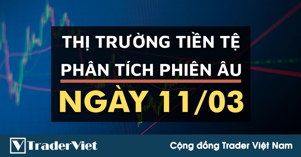 Phân tích Forex phiên Âu ngày 11/03 - Một số mô hình và vùng giá cần lưu ý