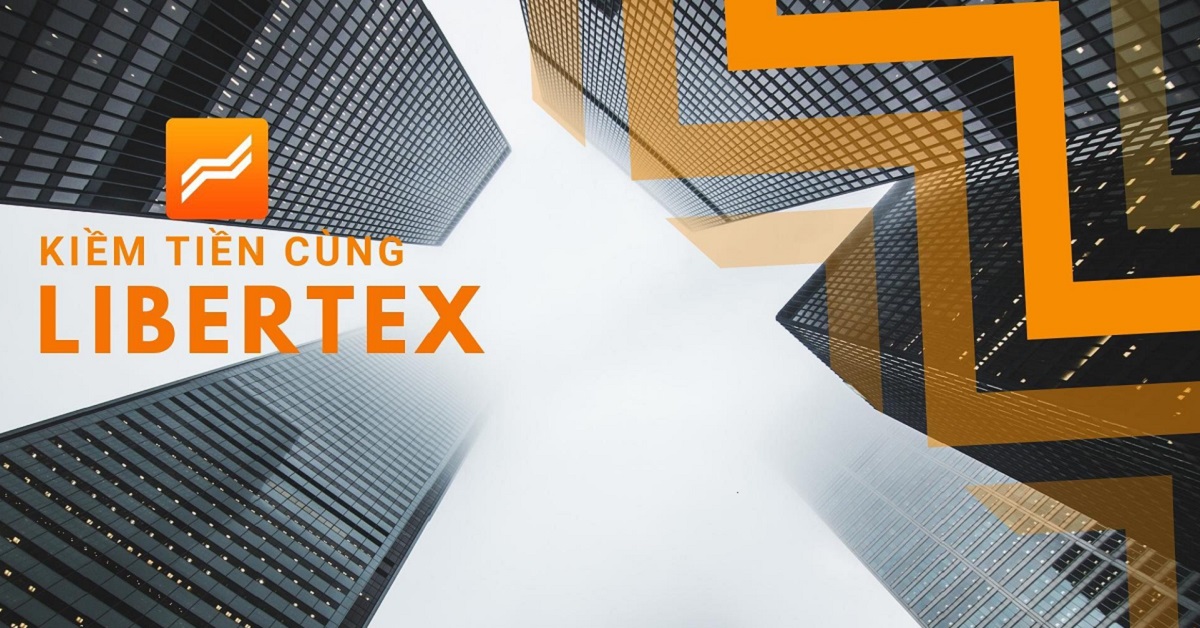 Libertex - sàn giao dịch top 1 đến từ Nga