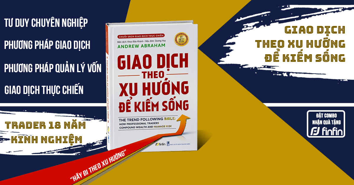 (Sách Trading Hay) Giao Dịch Theo Xu Hướng Để Kiếm Sống - Phương Pháp và Câu Chuyện Thành Công Thực Tế Của Một Nhà Giao Dịch Theo Xu Hướng Kỳ Cựu