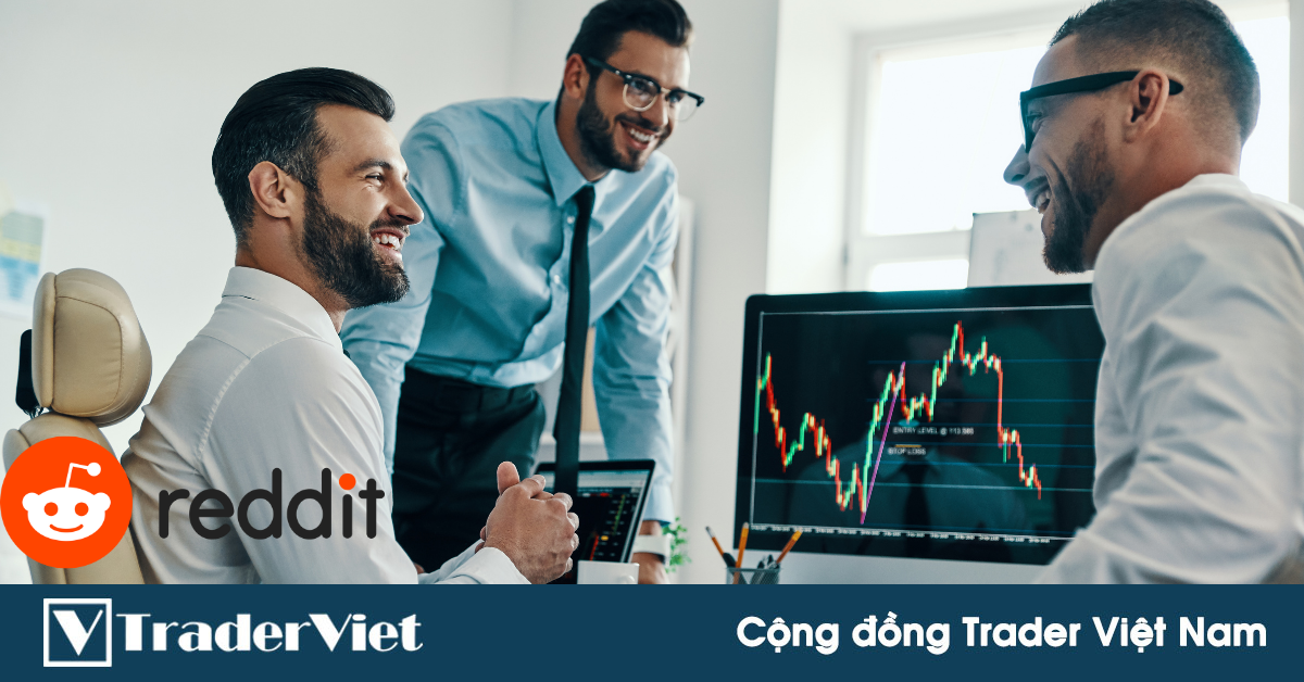 Một số kinh nghiệm thực chiến xương máu của các Trader thu hút nhiều sự chú ý nhất trên Reddit