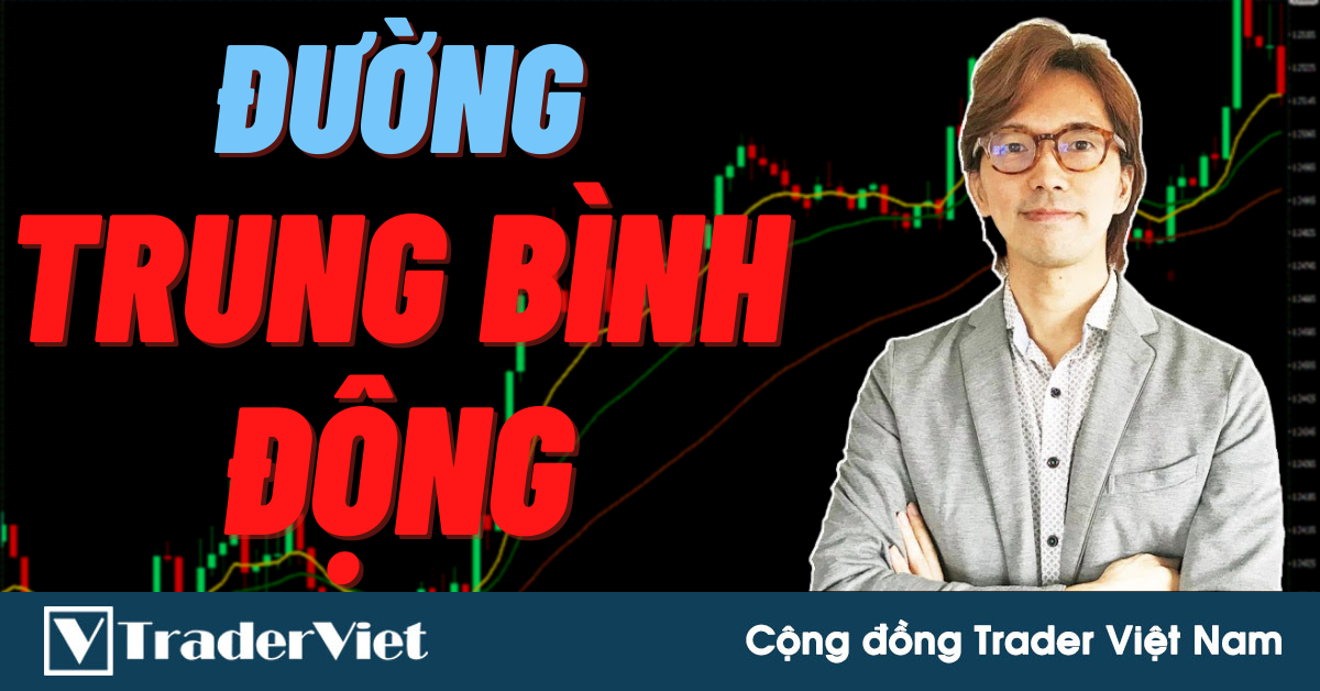 SIÊU TRADER NHẬT Và Bí Kíp Đọc Tín Hiệu Từ Đường MA Để Kiếm Lợi Nhuận