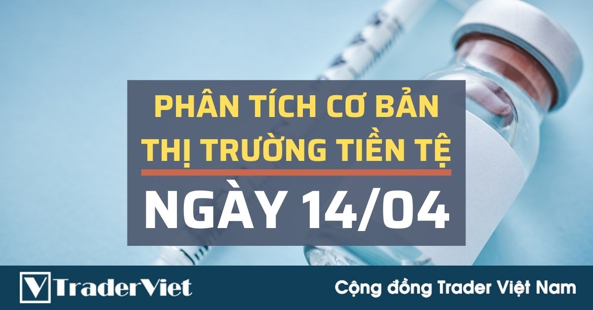 Phân tích cơ bản Forex ngày 14/04 - Nỗi lo mới trên thị trường tài chính khiến chứng khoán Mỹ và USD giảm giá